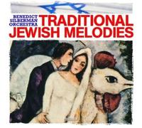 Benedict Silberman - Traditional Jewish Melodies