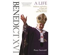 Benedict XVI: A Life Volume Two