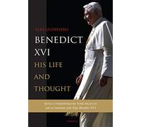 Benedict XVI: His Life and Thought