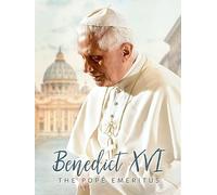 Benedict XVI: The Pope Emeritus