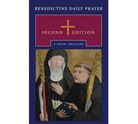 Benedictine Daily Prayer, Second Edition: A Short Breviary