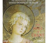 Benedictine Monks of Santo Domingo De Silos - Soul of Chant