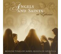 Benedictines Of Mary, Queen Of Apostles - Angels And Saints At Ephesus