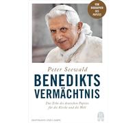 Benedikts Vermächtnis: Das Erbe des deutschen Papstes für die Kirche und die Welt