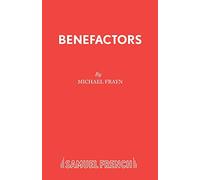 Benefactors: A Comedy in One Act (Acting Edition S.)