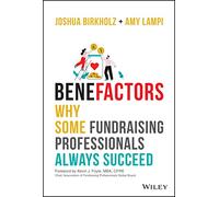 BeneFactors: Why Some Fundraising Professionals Always Succeed