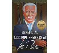 Beneficial Accomplishments of Joe Biden (It is blank - it is a joke, so is he!)