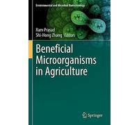 Beneficial Microorganisms in Agriculture (Environmental and Microbial Biotechnology)