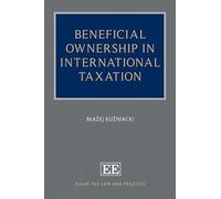 Beneficial Ownership in International Taxation (Elgar Tax Law and Practice series)