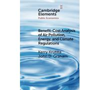 Benefit-Cost Analysis of Air Pollution, Energy, and Climate Regulations (Elements in Public Economics)