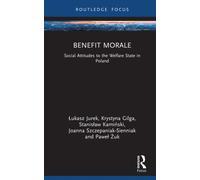 Benefit Morale : Social Attitudes to the Welfare State in Poland