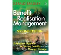 Benefit Realisation Management – A Practical Guide to Achieving Benefits Through Change