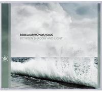 BENELAAR/FONDA/JOOS: BETWEEN SHADOW & LIGHT - CD