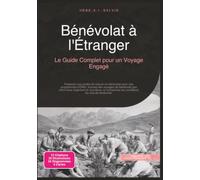 Bénévolat à l'Étranger: Le Guide Complet pour un Voyage Engagé