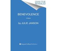 Benevolence : A Novel