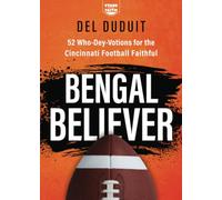 Bengal Believer: 52 Who-Dey-Votions for the Cincinnati Football Faithful (Stars of the Faith)