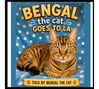 Bengal the Cat goes to LA: An adorable road trip for cats, moms and kids