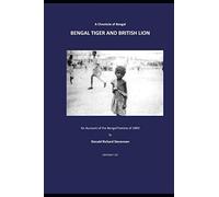 Bengal Tiger and British Lion: An account of the Bengal Famine of 1943