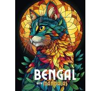 Bengal with Mandalas: Mandala Patterns of Amazing Cats and Kitten Coloring pages For Mindfulness, Relaxation And Stress Relief