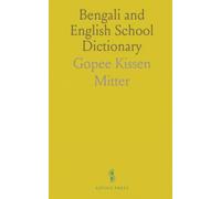 Bengali and English School Dictionary: Sanskrit vocabulary and clear English glosses for students and readers