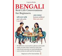 Bengali: Real-Life Conversations for Beginners (with audio mp3 file): Master the Words, Conversations and Reading for Confident Communication! ... Thematic Vocabulary, Real-Life Conversations)
