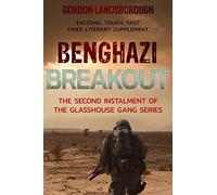 Benghazi Breakout (The Glasshouse Gang)