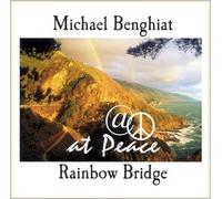 Benghiat, Michael - Rainbow Bridge - at Peace (US Import)