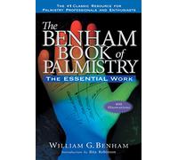 Benham Book of Palmistry: The Essential Work: The Essential Edition
