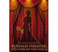 Benham Theater: Specters of the Stage