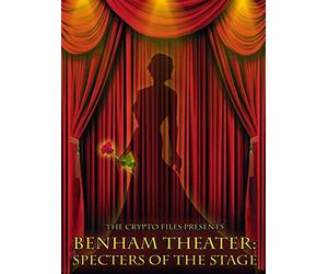 Benham Theater: Specters of the Stage