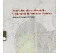 Beni culturali e ambientali e Geographic Information Systems. I e II workshop (Firenze, 2000-2001). CD-ROM