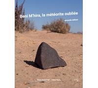Beni M'hira, la météorite oubliée: seconde édition