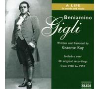 Beniamino Gigli – Life in Words and Music, A – CD + Book – NAXOS