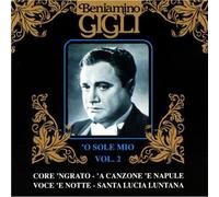 Beniamino Gigli - V.2:'o Sole Mio