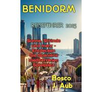 BENIDORM REISEFÜHRER 2025