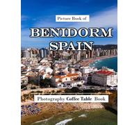 Benidorm, Spain: Beautiful photos showing an amazing country, its architecture and unique charm-perfect for travel lovers.