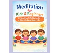 Benifits of Meditation: Help Children's become calm and focus