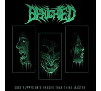 BENIGHTED - DOGS ALWAYS BITE HARDER THAN THEIR MASTER CD NEW