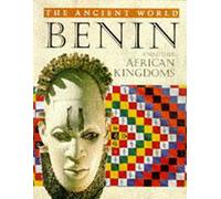 Benin and Other African Kingdoms: 6 (The Ancient World)