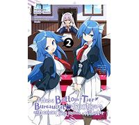 I Was a Bottom-Tier Bureaucrat for 1,500 Years, and the Demon King Made Me a Minister, Vol. 2: (BOTTOM TIER BUREAUCRAT FOR 1500 YEARS GN)