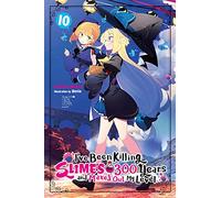 Benio - I've Been Killing Slimes for 300 Years and Maxed Out My Level, Vol. 10: Volume 10 (IVE BEEN KILLING SLIMES 300 YEARS NOVEL SC)