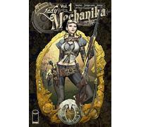 Benitez, Joe - Lady Mechanika: The Mystery of the Mechanical Corpse (LADY MECHANIKA HC)