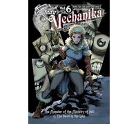Benitez, Joe - Lady Mechanika Volume 6 (LADY MECHANIKA HC)