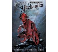 Benitez, Joe - Lady Mechanika, Volume 7: The Monster of the Ministry of Hell (LADY MECHANIKA TP)