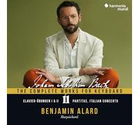 Benjamin Alard - J. S. Bach: The Complete Works for Keyboard, Vol. 11: Clavier-Übungen I & II