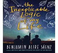 Benjamin Alire Saenz Inexplicable Logic of My Life Paperback Book Benjamin Alire Saenz Multicolor