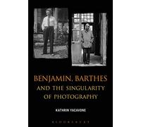 Benjamin, Barthes and the Singularity of Photography