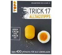 Benjamin Behnke Trick 17 - Alltagstipps: Über 400 Lifehacks für all (Hardback)