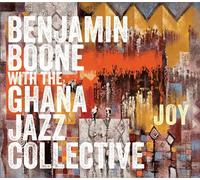 Benjamin Boone With The Ghana Jazz Collective - Joy
