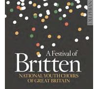 National Youth Choirs Of Great Britain; Ben Parry Et Al - A Festival Of Britten